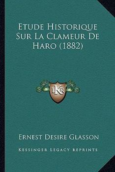 Paperback Etude Historique Sur La Clameur De Haro (1882) [French] Book