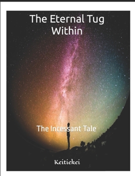 Paperback The Eternal Tug Within: An Incessant Tale Book