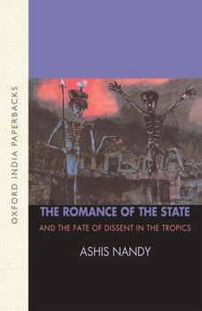 Paperback The Romance of the State: And the Fate of Dissent in the Tropic Book