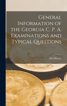Hardcover General Information of the Georgia C. P. A. Examinations and Typical Questions Book