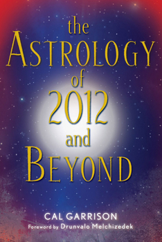 Paperback The Astrology of 2012 and Beyond Book