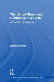 Hardcover The United States and Cambodia, 1969-2000: A Troubled Relationship Book