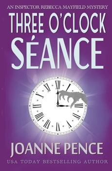 Three O'Clock Seance: An Inspector Rebecca Mayfield Mystery