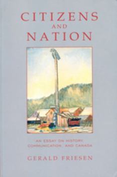 Paperback Citizens and Nation: An Essay on History, Communication, and Canada Book