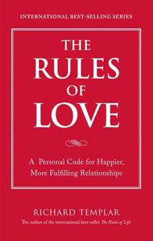 Paperback The Rules of Love: A Personal Code for Happier, More Fulfilling Relationships Book