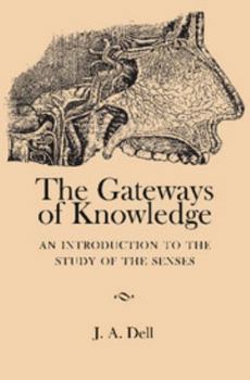 Paperback The Gateways of Knowledge: An Introduction to the Study of the Senses Book