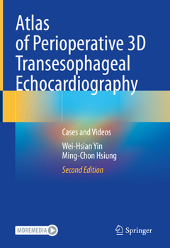 Hardcover Atlas of Perioperative 3D Transesophageal Echocardiography: Cases and Videos Book