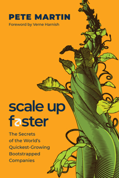 Hardcover Scale Up Faster: The Secrets of the World's Quickest-Growing Bootstrapped Companies Book