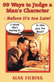 Paperback 99 Ways to Judge a Man's Character: Before it's too Late! Book