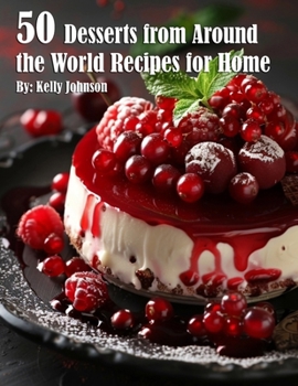 Paperback 50 Desserts from Around the World Recipes for Home Book