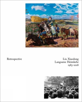 Paperback Liu Xiaodong: Retrospective Book