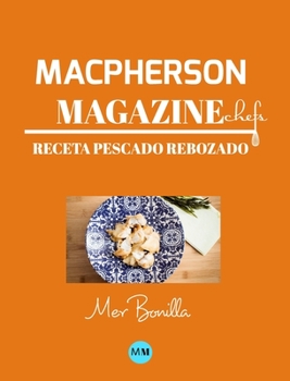 Macpherson Magazine Chef's - Receta Pescado rebozado