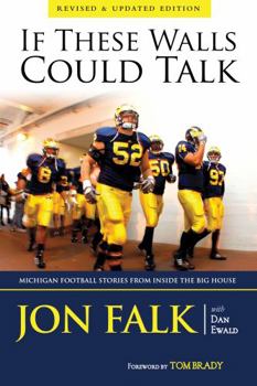 Paperback If These Walls Could Talk: Michigan Football Stories from Inside the Big House Book
