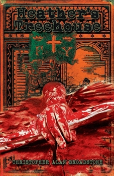 Paperback Heather's Treehouse: A Macabre Thriller Book