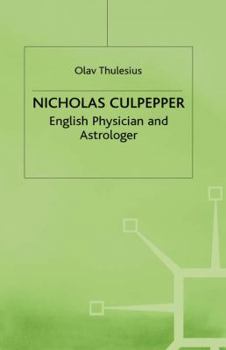 Hardcover Nicholas Culpeper: English Physician and Astrologer Book
