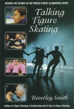 Hardcover Talking Figure Skating: Behind the Scenes in the World's Most Glamorous Sport Book