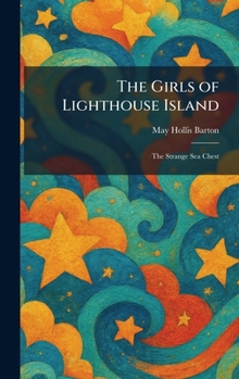 The Girls of Lighthouse Island: The Strange Sea Chest