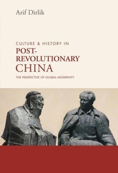 Hardcover Culture and History in Postrevolutionary China: The Perspective of Global Modernity Book