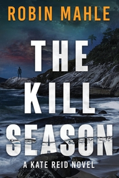 The Kill Season - Book #10 of the Kate Reid