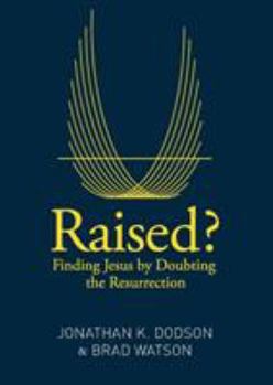 Paperback Raised?: Finding Jesus by Doubting the Resurrection Book