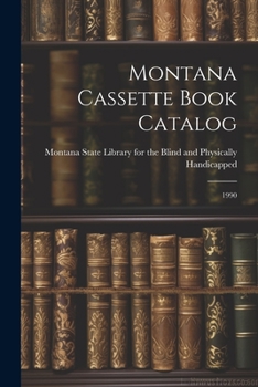 Paperback Montana Cassette Book Catalog: 1990 Book