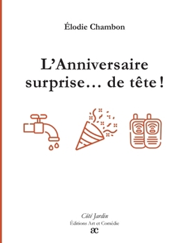 Paperback L'Anniversaire surprise... de tête ! [French] Book