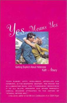 Paperback Yes Means Yes: Getting Explicit about Heterosex Book