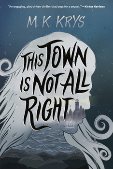 This Town Is Not All Right - Book #1 of the This Town Is Not All Right