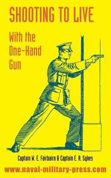 Paperback Shooting to Live: With The One-Hand Gun Book