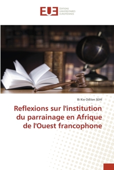 Paperback Reflexions sur l'institution du parrainage en Afrique de l'Ouest francophone [French] Book
