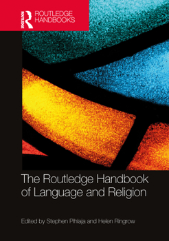 Hardcover The Routledge Handbook of Language and Religion Book
