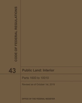 Public Lands: Interior - Title 43 Code of Federal Regulations 2019-2020