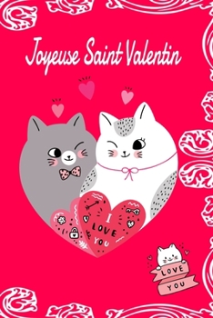 Paperback Joyeuse Saint Valentin: Cahier cadeau Saint Valentin - id?e cadeaux Saint Valentin - 110 pages, 20,32 x 25,4 cm [French] Book