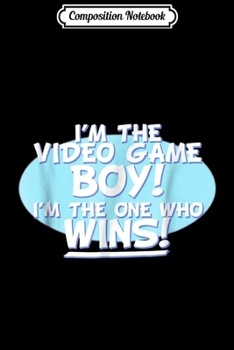 Composition Notebook: I'm the Video Game Win Boy Grumps Black Journal/Notebook Blank Lined Ruled 6x9 100 Pages