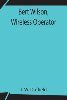 Paperback Bert Wilson, Wireless Operator Book