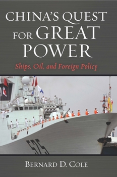 Paperback China's Quest for Great Power: Ships, Oil, and Foreign Policy Book