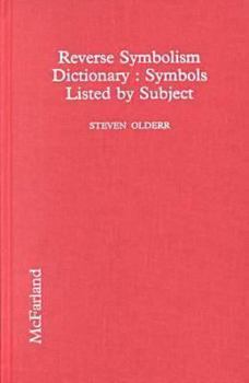 Hardcover Reverse Symbolism Dictionary: Symbols Listed by Subject Book