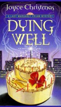 Mass Market Paperback Dying Well: A Lady Margaret Priam Mystery Book
