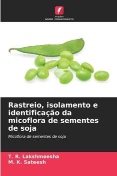 Paperback Rastreio, isolamento e identificação da micoflora de sementes de soja [Portuguese] Book