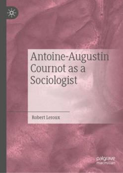 Hardcover Antoine-Augustin Cournot as a Sociologist Book