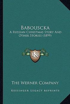 Babouscka: A Russian Christmas Story And Other Stories