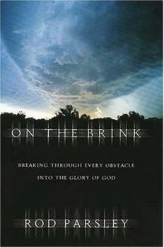 Hardcover On the Brink: Breaking Through Every Obstacle Into the Glory of God Book