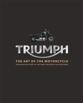 Hardcover Triumph Motorcycles: The Art of the Motorcycle Book