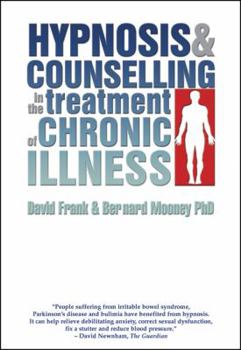 Hardcover Hypnosis and Counselling in the Treatment of Chronic Illness Book