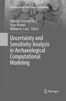 Paperback Uncertainty and Sensitivity Analysis in Archaeological Computational Modeling Book