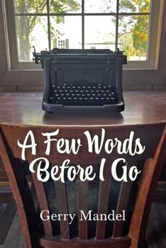 Paperback A Few Words Before I Go Book