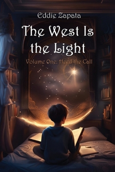 Paperback The West Is the Light: Heed the Call Book