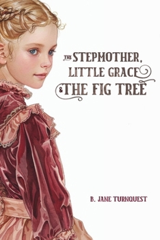 Paperback The Stepmother, Little Grace and the Fig Tree: Bahamian Fairytale, Folklore, Bedtime Story Book