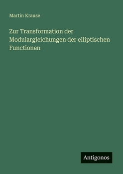 Paperback Zur Transformation der Modulargleichungen der elliptischen Functionen [German] Book