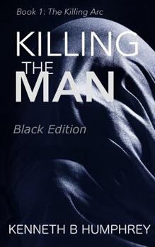 Paperback Killing the Man: Black Edition Book